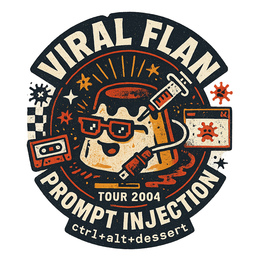 Flan prompt injection styled as an early 2000's hipster band T-shirt